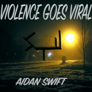 Violence Goes Viral
