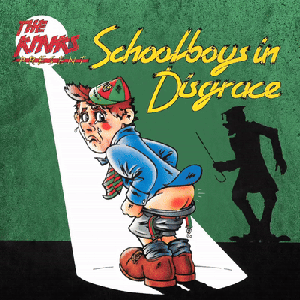 The Kinks Present Schoolboys in Disgrace