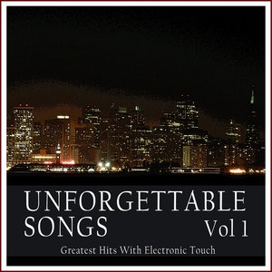 Unforgettable Songs, Vol. 1