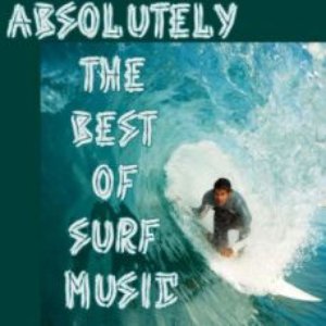 Absolutely The Best Of Surf Music