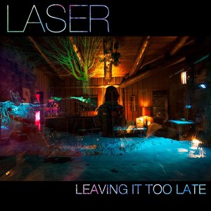 Leaving It Too Late - Single