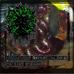 Blood, Guts & Turd Sandwiches: Remixes & Rejects