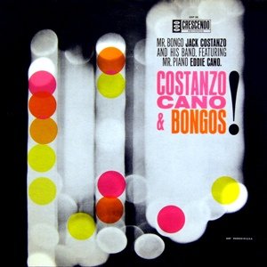 Costanzo, Cano & Bongos!