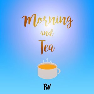 Morning and Tea