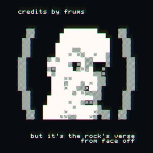 credits by frums but it's the rock's verse from face off