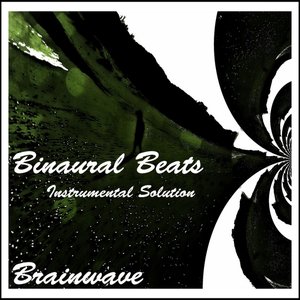 Binaural Beats (Instrumental Solution)
