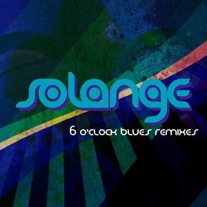 6 O'Clock Blues (Remixes)