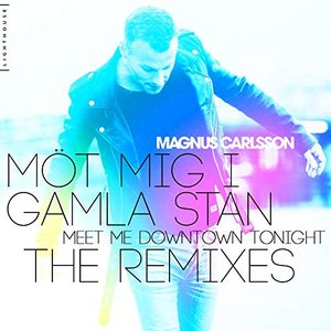 Möt mig i Gamla Stan (The Remixes)