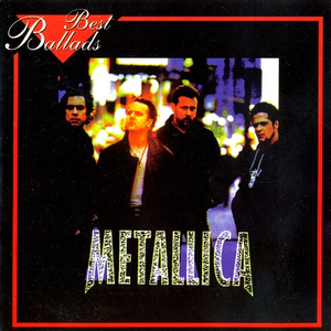 Metallica - The Best Ballads CD1 - Zortam Music