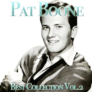 Pat Boone, Vol. 2 (Best Collection)