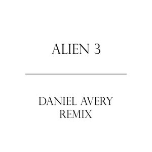 Alien 3 (Daniel Avery Remix) - Single