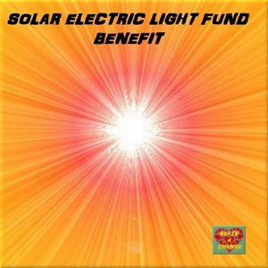 Solar Electric Light Fund Benefit
