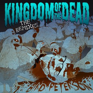 Kingdom Of the Dead Remixes