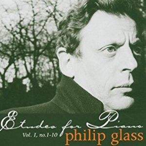 Philip Glass - Etudes for Piano Vol 1 No. 1-10 - Zortam Music