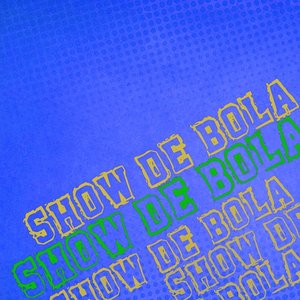 Show De Bola (Extended Club Mix) [feat. Alexandre Rosa Moreno]