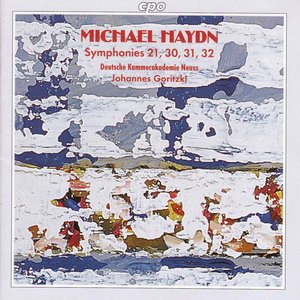Haydn, M.: Symphonies, Nos. 21, 30, 31, and 32