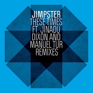 These Times (Dixon & Manuel Tur Remixes) [feat. Simon Jinadu] - Single