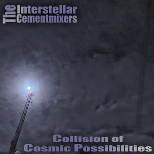 Collision Of Cosmic Possibilities