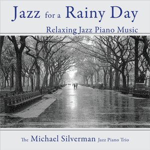 Jazz for a Rainy Day: Relaxing Jazz Piano Music