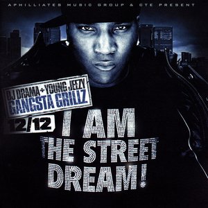 I Am The Street Dream!