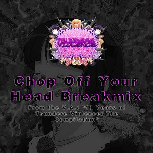Chop Off Your Head (Breakmix)