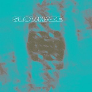 Slowhaze - Single