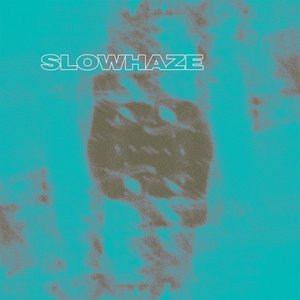 Slowhaze - Single