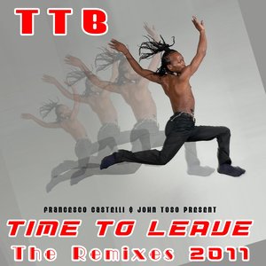 Time to Leave (The Remixes 2011)