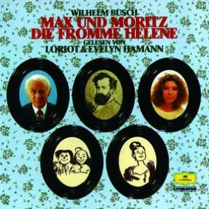 Max und Moritz / Die fromme Helene