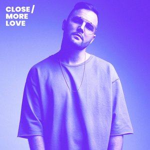 Close / More Love