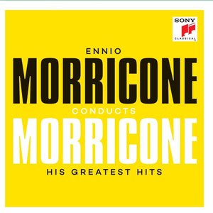 Ennio Morricone conducts Morricone - His Greatest Hits