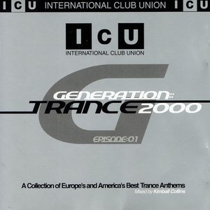 International Club Union Generation Trance 2000 Episode::0.1
