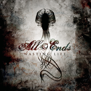 All Ends - Wasting life ep - Zortam Music