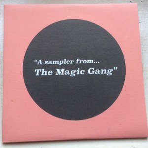 A Sampler From The Magic Gang