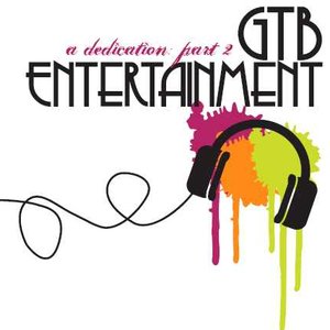 Изображение для 'GTB Entertainment- A Dedication, Part 2'