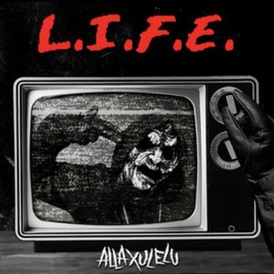 Alla Xul Elu - L. I. F. E. Lyrics - Zortam Music