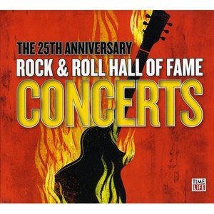 The 25th Anniversary Rock & Roll Hall of Fame Concerts