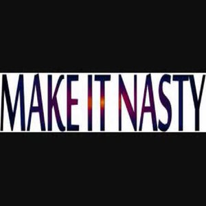 Bild für 'Make It Nasty - Single'