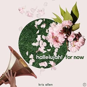 Hallelujah! For Now - Single