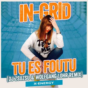 Tu es foutu (DJ ZsuZsu & Wolfgang Lohr Remix)
