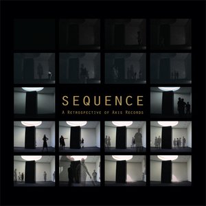 Sequence (A Retrospective Of Axis Records)