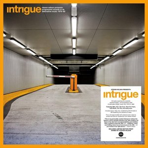 Intrigue (Steven Wilson Presents: Progressive Sounds In UK Alternative Music 1979-89)