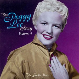 The Peggy Lee Story Vol.4 - The Radio Years