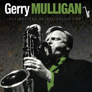 Jazz Masters Deluxe Collection: Gerry Mulligan