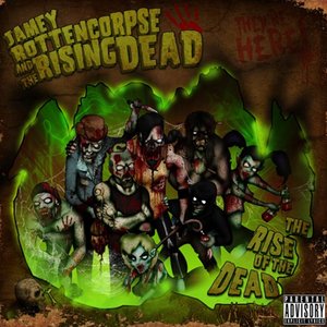 Jamey Rottencorpse & The Rising Dead 的头像