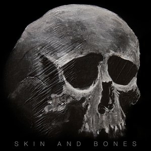 Skin and Bones
