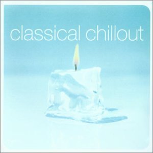 Classical Chillout (Disc 2)