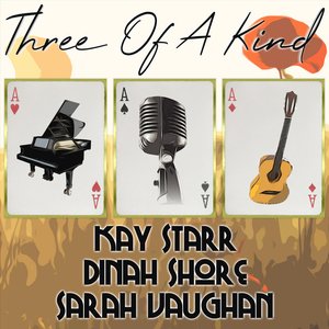 Three of a Kind: Kay Starr, Dinah Shore, Sarah Vaughan