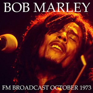 Bob Marley & The Wailers FM Broadcast October 1973