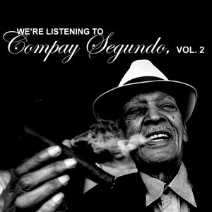 We're Listening To Compay Segundo, Vol. 2